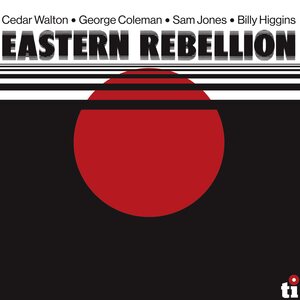 George Coleman, Cedar Walton, Sam Jones and Billy Higgins – Eastern Rebellion CD