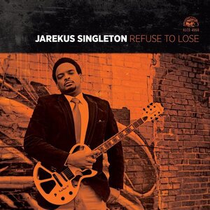 Jarekus Singleton – Refuse To Lose CD