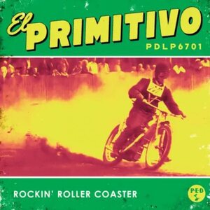 El Primitivo – Rockin' Roller Coaster 10"