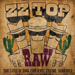 ZZ Top – Raw (‘That Little Ol' Band From Texas’ Original Soundtrack) CD