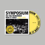 Symposium – Do You Remember How It Was? CD