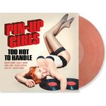 Various Artists – Pin-Up Girls - Too Hot To Handle LP Coloured Vinyl