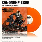 Kanonenfieber – Die Urkatastrophe LP Orange Vinyl