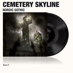 Cemetery Skyline – Nordic Gothic LP