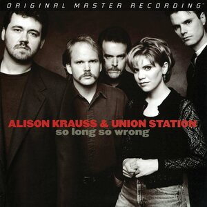 Alison Krauss & Union Station – So Long So Wrong 2LP Original Master Recording