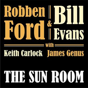 Robben Ford & Bill Evans With Keith Carlock, James Genus – The Sun Room LP