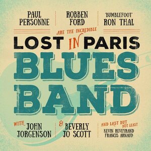 Robben Ford & Ron Thal, Paul Personne – Lost In Paris Blues Band 2LP