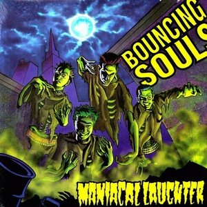 Bouncing Souls – Maniacal Laughter LP
