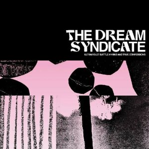 Dream Syndicate – Ultraviolet Battle Hymns And True Confessions LP