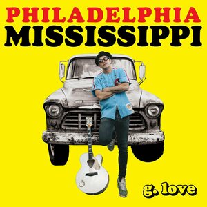 G. Love – Philadelphia Mississippi CD