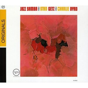 Stan Getz / Charlie Byrd – Jazz Samba CD