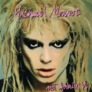 Michael Monroe – Not Fakin' It CD Japan