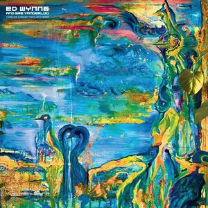 Ed Wynne And Gre Vanderloo – Tumbling Through The Floativerse CD