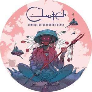 Clutch – Sunrise On Slaughter Beach LP Picture Disc