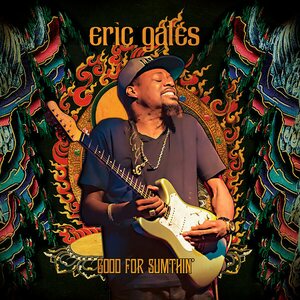 Eric Gales – Good For Sumthin' CD