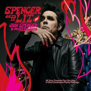 Jon Spencer & The Hitmakers – Spencer Gets It Lit LP Coloured Vinyl