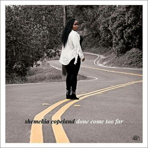 Shemekia Copeland – Done Come Too Far CD