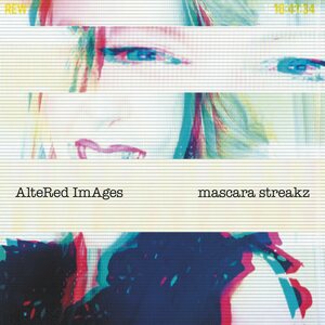 Altered Images – Mascara Streakz LP Coloured Vinyl