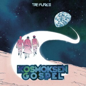 Tre-Funk III – Kosmoksen Gospel LP