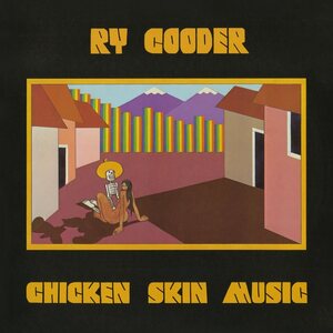Ry Cooder – Chicken Skin Music LP