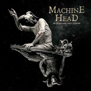 Machine Head – Of Kingdom And Crown CD