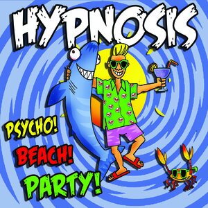 Hypnosis – Psycho! Beach! Party! CD