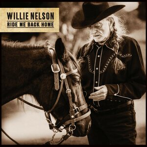 Willie Nelson – Ride Me Back Home CD