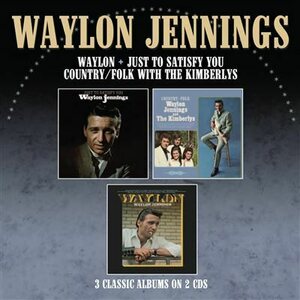 Waylon Jennings – Just To Satisfy You + Country Folk With The Kimberlys + Waylon 2CD