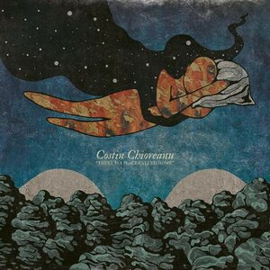 Costin Chioreanu – There Is A Place Called Home LP
