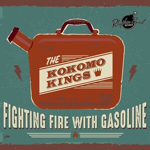 Kokomo Kings – Fighting Fire With Gasoline LP