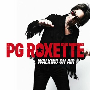 PG Roxette – Walking On Air 7"