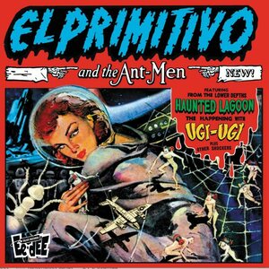 El Primitivo – El Primitivo and the Ant-Men 10"