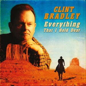 Clint Bradley – Everything That I Hold Dear 7"
