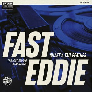 Fast Eddie – Shake A Tail Feather LP