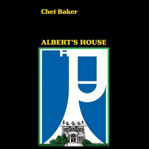 Chet Baker – Albert's House LP