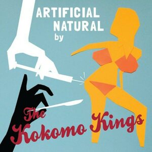 Kokomo Kings – Artificial Natural CD