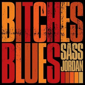Sass Jordan – Bitches Blues LP