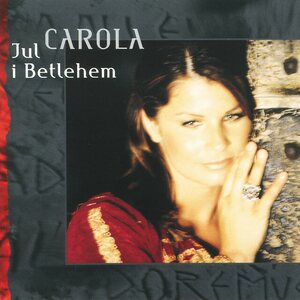 Carola – Jul I Betlehem CD