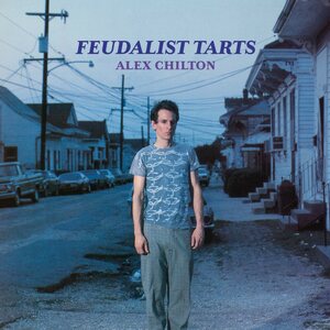Alex Chilton – Feudalist Tarts LP