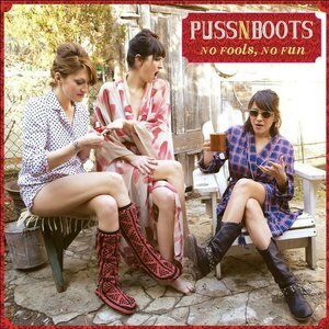 Puss N Boots – No Fools, No Fun CD
