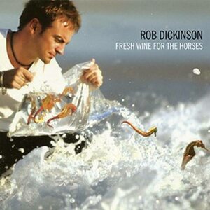 Rob Dickinson – Fresh Wine For The Horses 2LP Coloured Vinyl