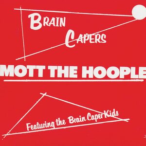 Mott The Hoople ‎– Brain Capers LP