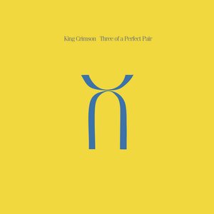 King Crimson – Three Of A Perfect Pair LP (40th Anniversary)