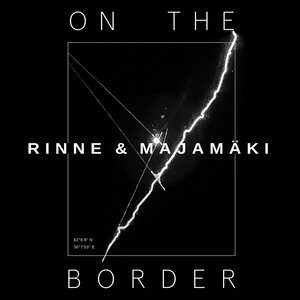 Tapani Rinne & Teho Majamäki – On The Border LP