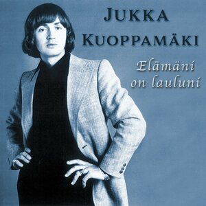Jukka Kuoppamäki – Elämäni on lauluni - kokoelma CD