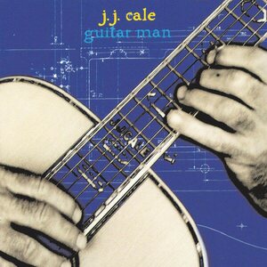 J.J. Cale – Guitar Man LP+CD