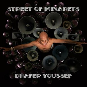 Dhafer Youssef – Street Of Minarets CD