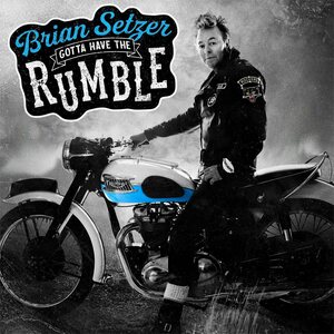 Brian Setzer – Gotta Have The Rumble LP
