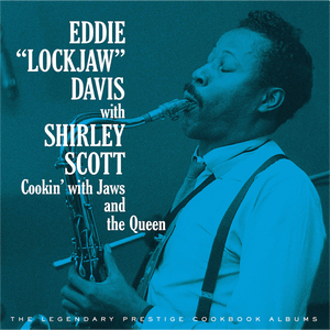 EDDIE “LOCKJAW” DAVIS – COOKIN' WITH JAWS AND THE QUEEN: THE LEGENDARY PRESTIGE COOKBOOK ALBUMS 4CD