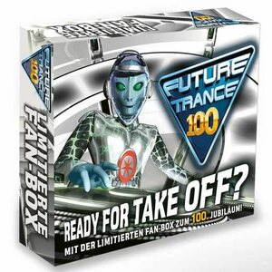 Various Artists – Future Trance 100 3CD (Limitierte Fanbox)